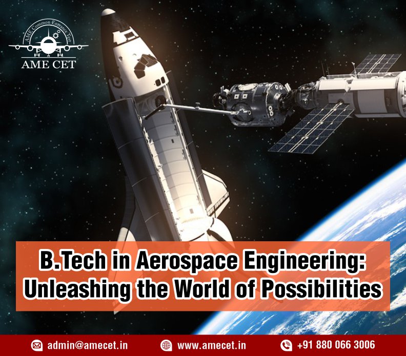 B.Tech in Aerospace Engineering: Unleashing the World of Possibilities